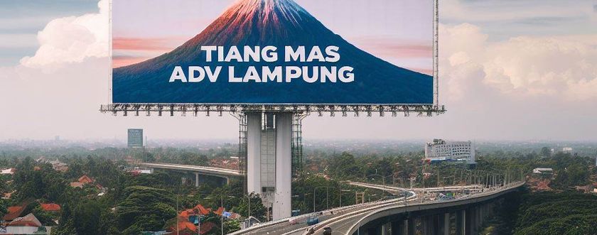 Ilustrasi Giant Billboard Tiang Mas Advertising Lampung